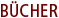 B&Uuml;CHER